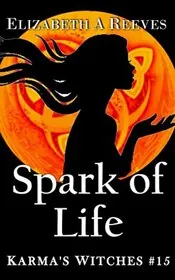 Book cover for "Spark of Life" by Elizabeth A Reeves