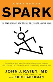 Book cover for "Spark" by John J. Ratey and Eric Hagerman