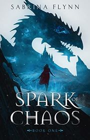 Book cover for "Spark of Chaos" by Sabrina Flynn
