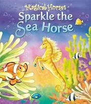 Sparkle the Sea Horse