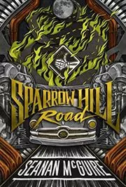 Book cover for "Sparrow Hill Road" by Seanan McGuire