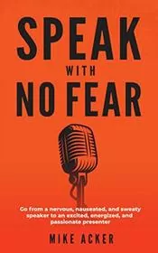 Book cover for "Speak With No Fear" by Mike Acker