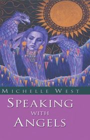 Book cover for "Speaking with Angels" by Michelle Sagara West