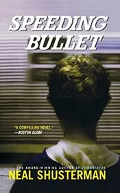 Book cover for "Speeding Bullet" by Neal Shusterman