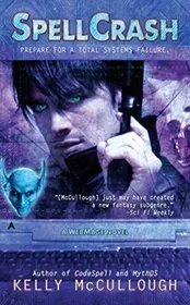 Book cover for "Spellcrash" by Kelly McCullough
