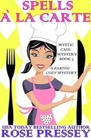 Book cover for "Spells à La Carte" by Rose Pressey
