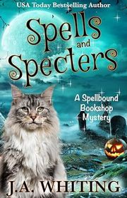 Book cover for "Spells and Specters" by J A Whiting