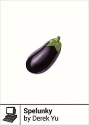 Book cover for "Spelunky" by Derek Yu
