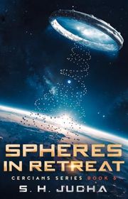 Book cover for "Spheres In Retreat" by SH Jucha