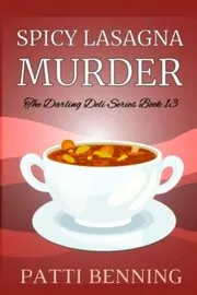 Book cover for "Spicy Lasagna Murder" by Patti Benning