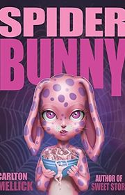 Book cover for "Spider Bunny" by Carlton Mellick III