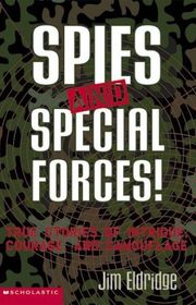 Book cover for "Spies And Special Forces!" by Jim Eldridge