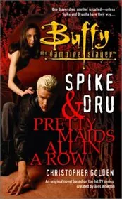 Book cover for "Spike and Dru: Pretty Maids All in a Row" by Christopher Golden