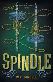 Book cover for "Spindle" by WR Gingell