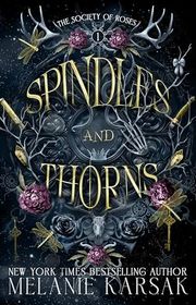 Book cover for "Spindles and Thorns" by Melanie Karsak