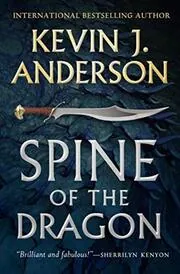 Book cover for "Spine of the Dragon" by Kevin J Anderson