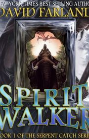 Book cover for "Spirit Walker" by David Farland
