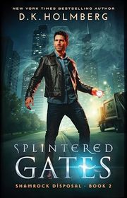 Book cover for "Splintered Gates" by DK Holmberg