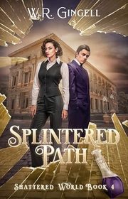 Book cover for "Splintered Path" by WR Gingell