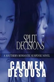 Book cover for "Split Decisions" by Carmen DeSousa