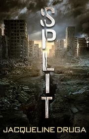 Book cover for "Split" by Jacqueline Druga