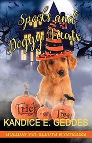 Book cover for "Spooks and Doggie Treats" by Kandice E Geddes