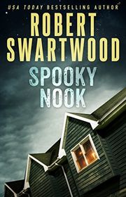 Book cover for "Spooky Nook" by Robert Swartwood