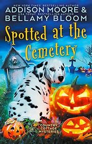 Book cover for "Spotted at the Cemetery" by Addison Moore