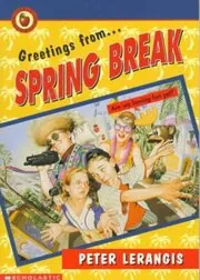 Book cover for "Spring Break" by Peter Lerangis