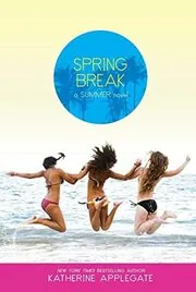Book cover for "Spring Break Reunion" by Katherine KA Applegate