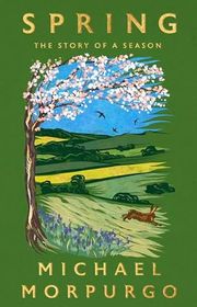 Book cover for "Spring" by Michael Morpurgo
