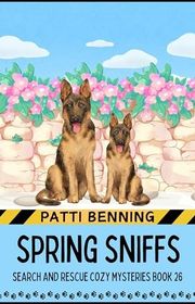Book cover for "Spring Sniffs" by Patti Benning