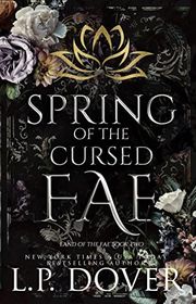Book cover for "Spring of the Cursed Fae" by LP Dover
