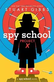 Book cover for "Spy School Project X" by Stuart Gibbs