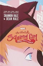 Book cover for "Squirrel Meets World" by Shannon Hale