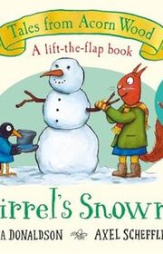 Book cover for "Squirrel's Snowman" by Julia Donaldson
