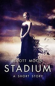 Book cover for "Stadium" by Scott Moon