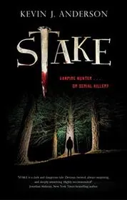 Book cover for "Stake" by Kevin J Anderson