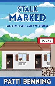 Book cover for "Stalk Marked" by Patti Benning