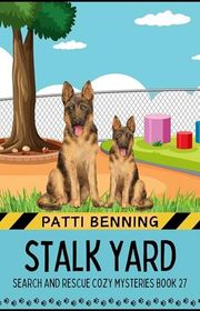 Book cover for "Stalk Yard" by Patti Benning