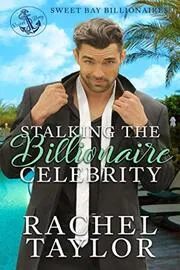 Book cover for "Stalking the Billionaire Celebrity" by Kellie McAllen