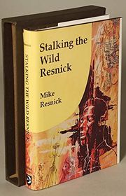 Book cover for "Stalking the Wild Resnick" by Mike Resnick