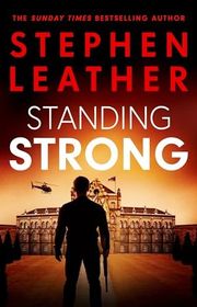 Book cover for "Standing Strong" by Stephen Leather