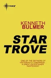 Book cover for "Star Trove" by Kenneth Bulmer