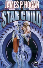 Book cover for "Star Child" by James P Hogan