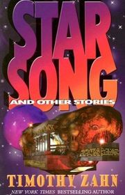 Book cover for "Star Song and Other Stories" by Timothy Zahn