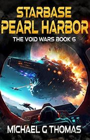 Book cover for "Starbase Pearl Harbor" by Michael G Thomas