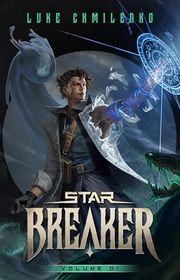 Book cover for "Starbreaker: Volume 1" by Luke Chmilenko