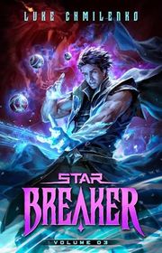 Book cover for "Starbreaker: Volume 3" by Luke Chmilenko