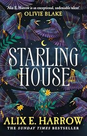 Book cover for "Starling House" by Alix E Harrow